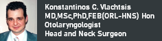 Konstantinos C. Vlachtsis MD, MSc, PhD, FEB(ORL-HNS) Hon - Otolaryngologist, Head and Neck Surgeon